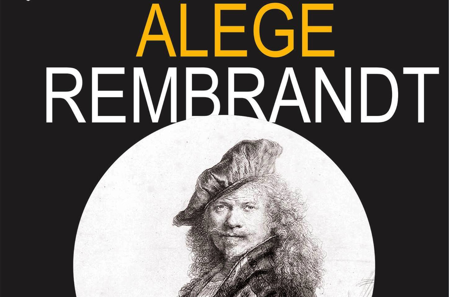 Iaşi: Alege Rembrandt!, o „campanie” a Muzeului Literaturii Române Iaşi