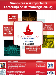 7-9 mai – Iași – Conferinţa de Dermatologie ˮZilele Gh. Năstaseˮ – Tema zilei cu Mona Tănase (07.05.2015)