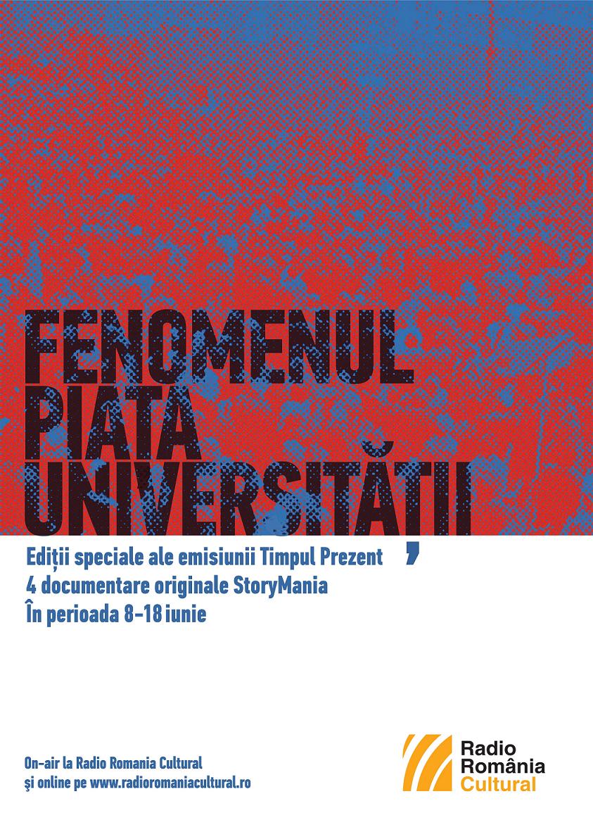 După 25 de ani. Fenomenul Piaţa Universităţii amintit în 10 zile de Radio România Cultural