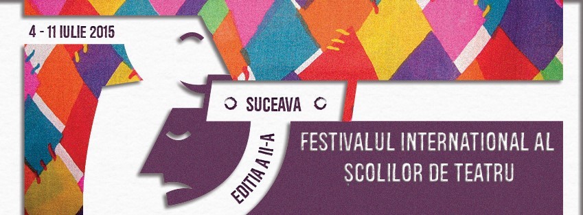 Suceava: Festivalul Internaţional al Şcolilor de Teatru