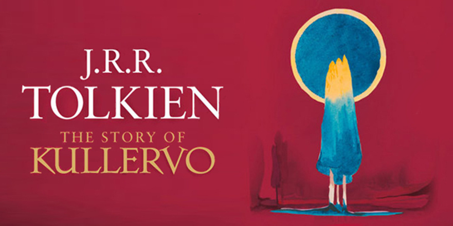 ‘The Story of Kullervo’, prima nuvelă a lui Tolkien