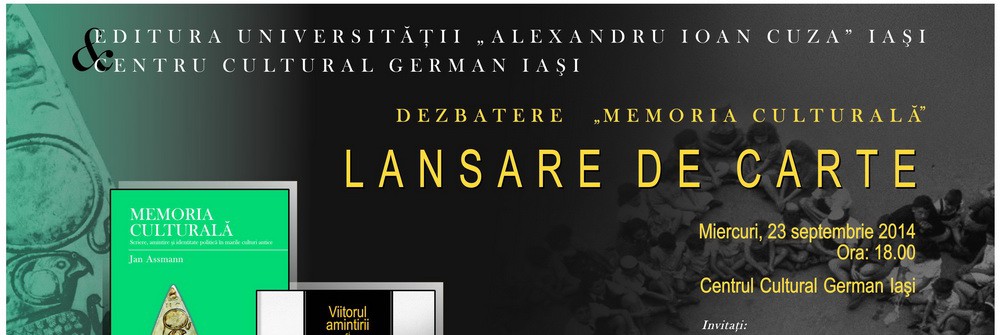 Iaşi: Centrul Cultural German – „Memoria culturală” în dezbatere cu Jan Assmann şi Aleida Assmann