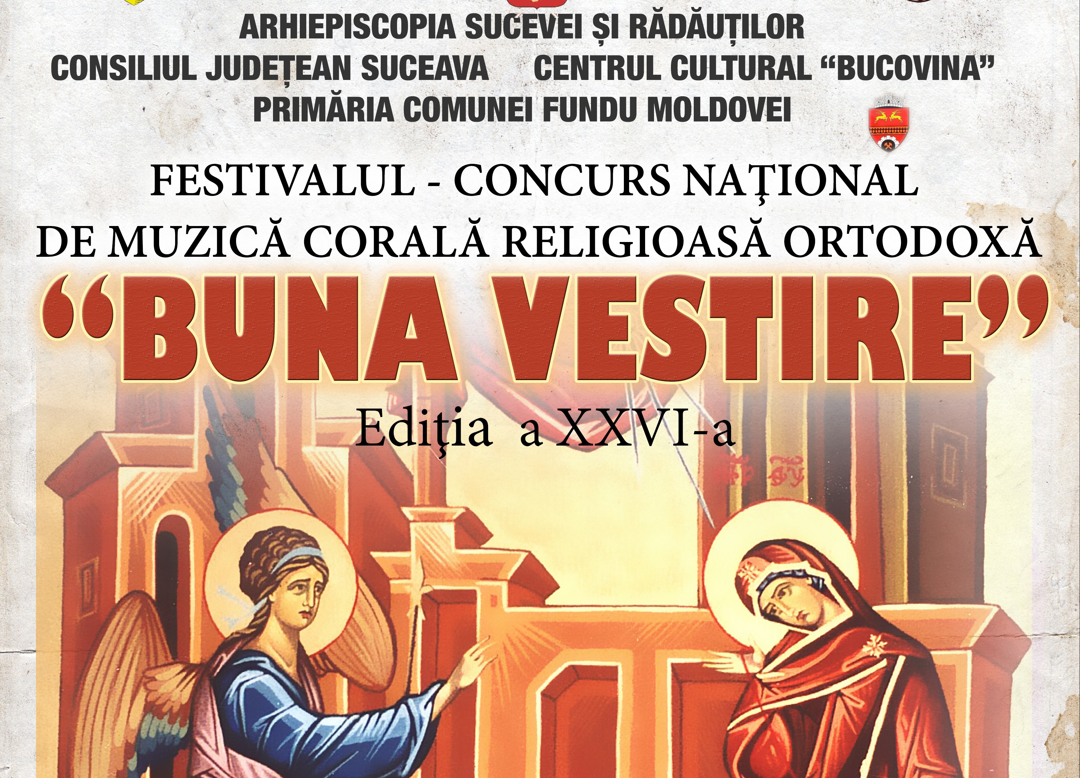 Festivalul-concurs naţional de muzică corală religioasă ortodoxă „Buna Vestire”, ediţia a XXVI-a, Botuş, comuna Fundu Moldovei, jud. Suceava