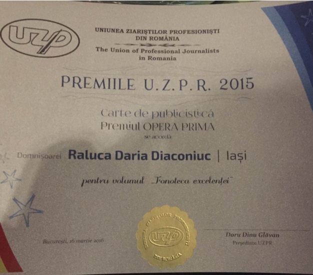 Raluca Daria Diaconiuc, premiul „Opera Prima” pentru volumul „Fonoteca Excelenţei” la Gala Uniunii Ziariştilor Profesionişti din Romania