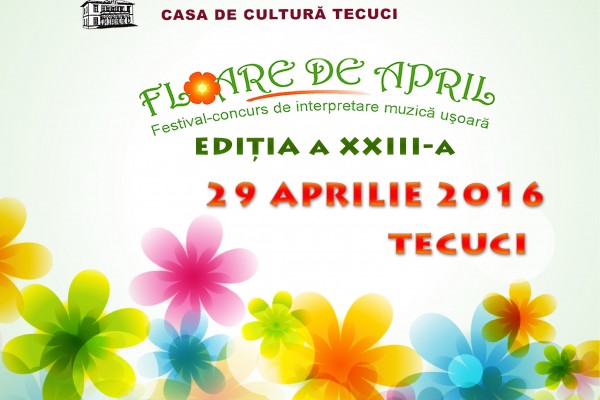 (VIDEO LIVE) Festivalul–concurs de interpretare muzică uşoară „Floare de April“ ediţia a XXIII-a – Tecuci 2016