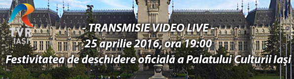 (VIDEO LIVE) Festivitatea de deschidere oficială a Palatului Culturii Iaşi