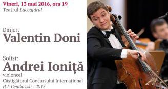 La Iași, vineri 13 mai 2016, ora 19:00, Teatrul Luceafărul, concertează violoncelistul Andrei Ioniță, violoncel Câștigătorul Concursului Internațional P.I. Ceaikovski (2015)