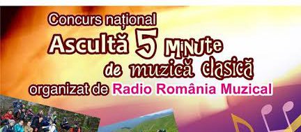 Concursul naţional pentru elevi Ascultă 5 minute de muzică clasică