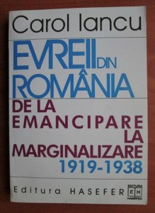 Evreii din România 1919-1938. De la emancipare la marginalizare (I)