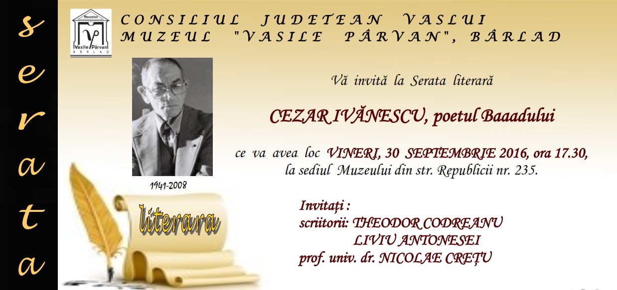 Muzeul „Vasile Pârvan” Bârlad – Serată literară: Cezar Ivănescu, poetul Bârladului