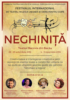 Festivalul „NEGHINIȚĂ” , 28-29 octombrie 2016 și 5-6 noiembrie 2016, Bacău