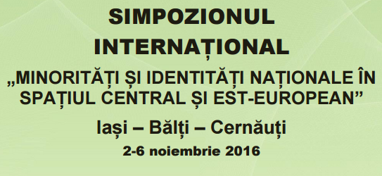 Simpozionul Internaţional „Minorități și identități naționale în spațiul central și est-european”