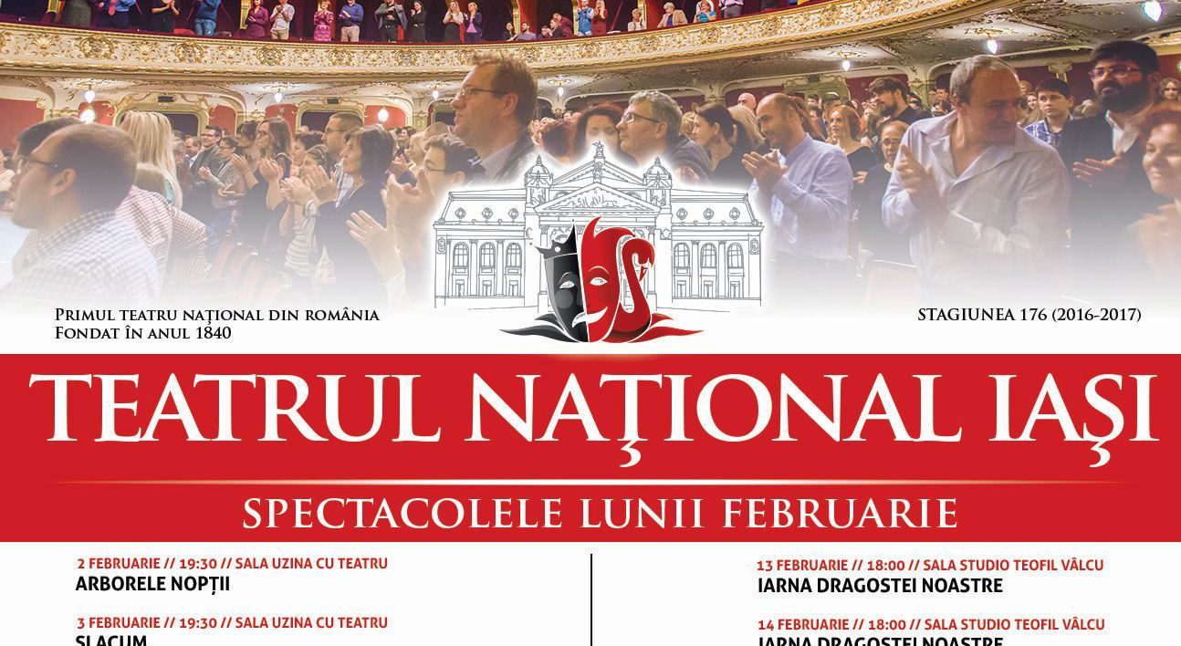 Iaşi: Spectacolele lunii februarie la Teatrul Naţional din Iaşi