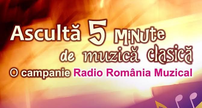 Ascultă 5 minute de muzică clasică, proiect Radio România Muzical