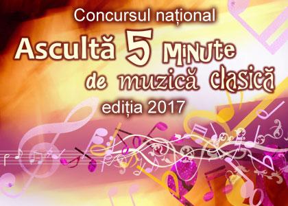 Concursul naţional pentru elevi Ascultă 5 minute de muzică clasică