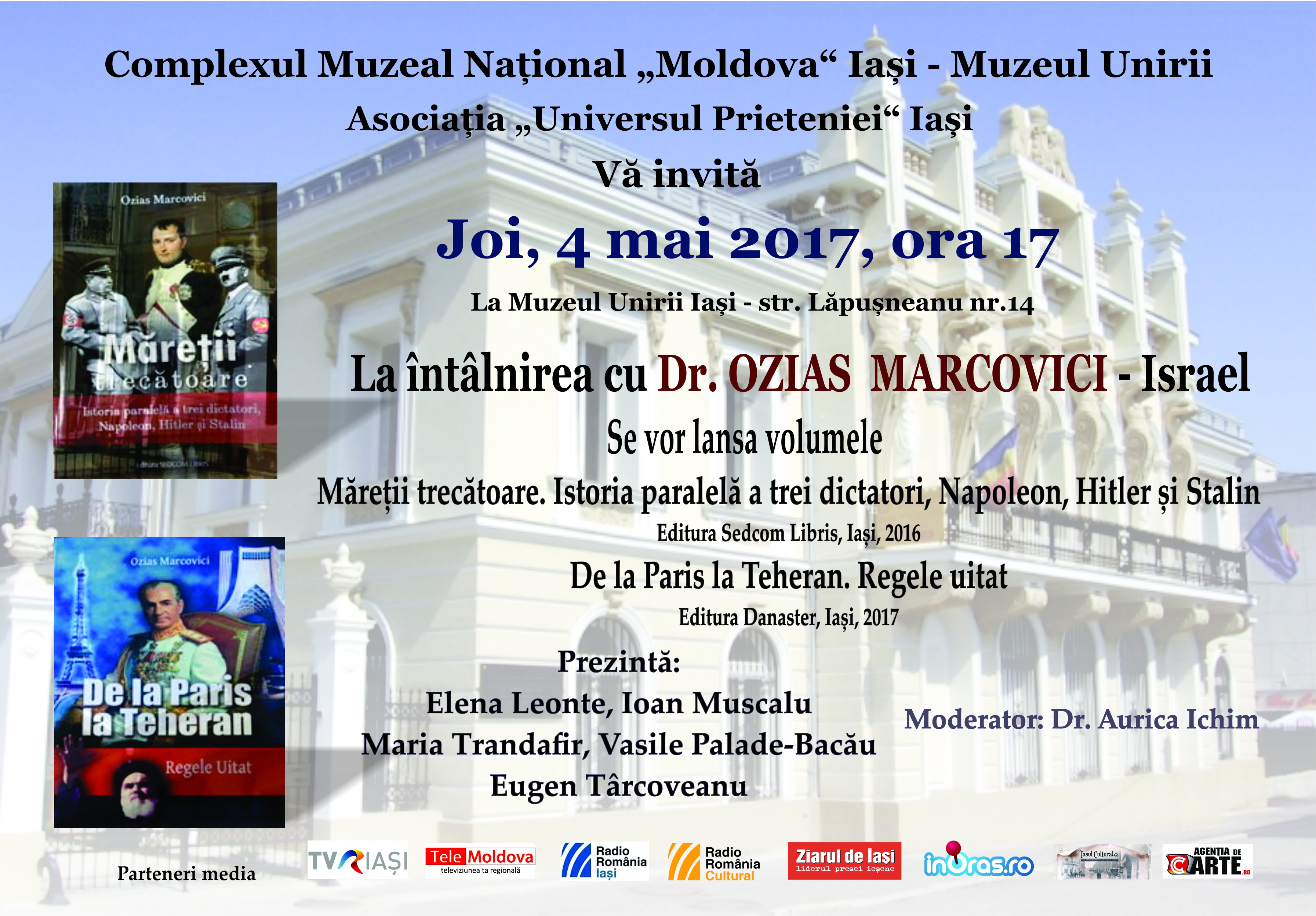 Joi, 4 mai 2017, ora 17.00 – O întâlnire cu cu Dr. OZIAS MARCOVICI şi cărţile lui la Muzeul Unirii Iași