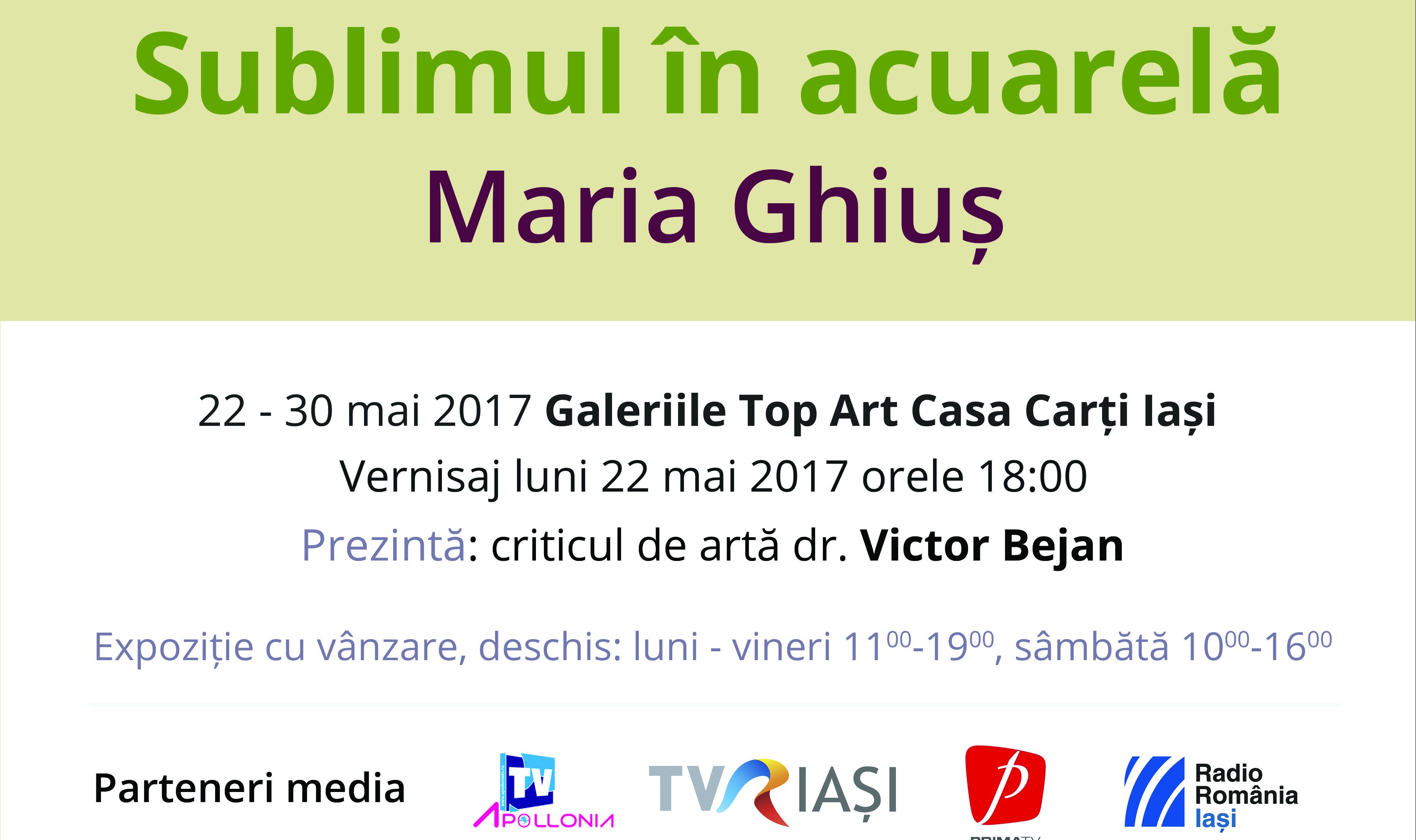 Vernisajul expoziției de pictură ,,Sublimul în acuarelă” semnată de Maria Ghiuș