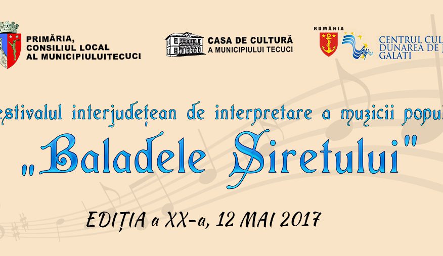 (VIDEO LIVE) Festivalul „BALADELE SIRETULUI”, 12 mai 2017 , Tecuci