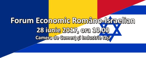 Iaşi: Forum Economic Româno-Israelian la Camera de Comerţ