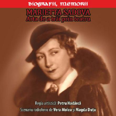 Premieră, în seria Biografii, memorii – Marietta Sadova