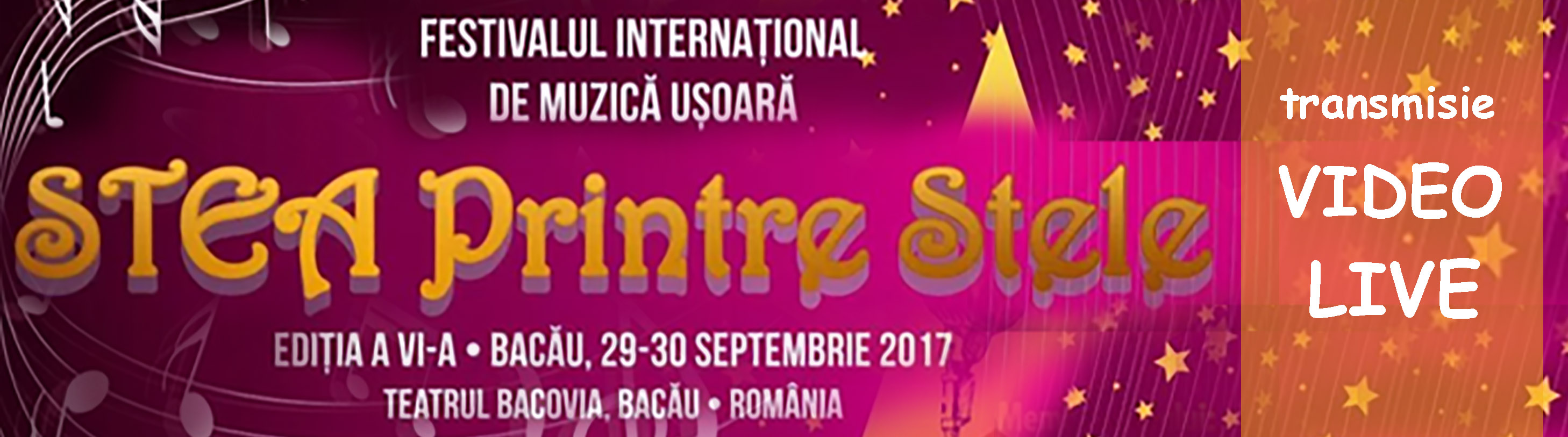 Festivalul internațional de muzică ușoară pentru copii şi tineri „STEA printre stele”, Bacău, ediția a VI–a, România 2017