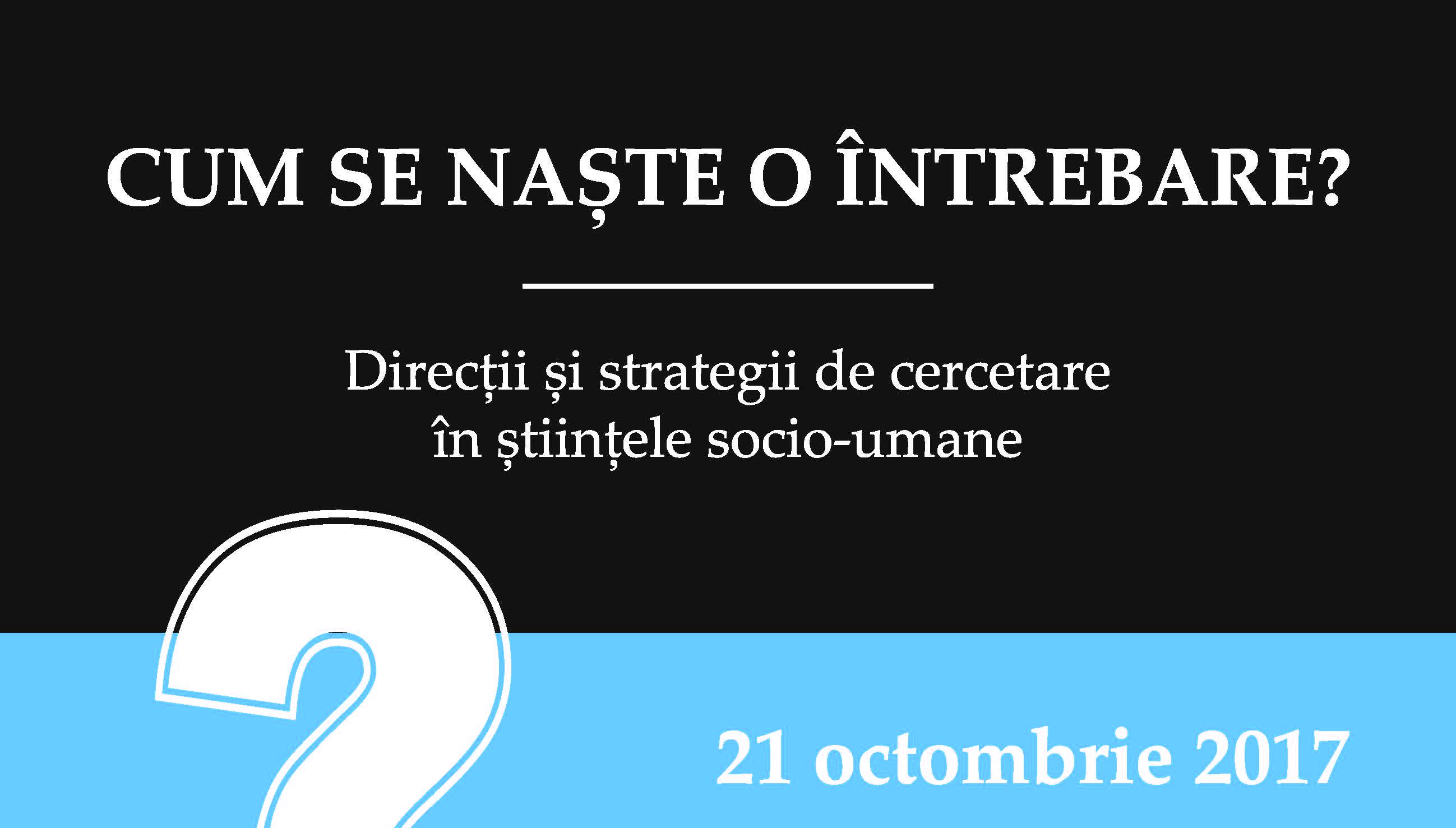 21.10.2017 – Prima ediție a Colocviului anual al Școlii Doctorale de Filosofie și Științe Social-Politice