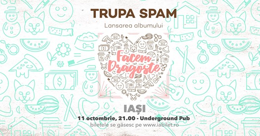 (VIDEO LIVE) Miercuri 11 octombrie, de la orele 21,00, trupa SPAM lansează în Iași, în club Underground noul lor album – Facem Dragoste