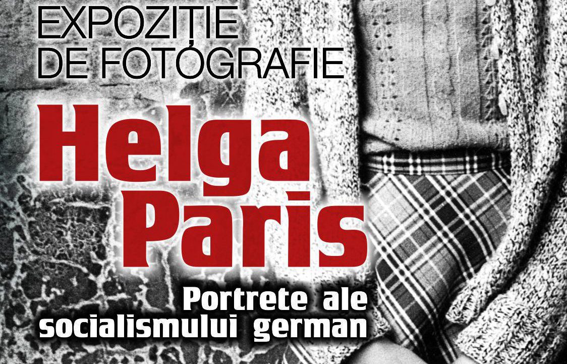 Iaşi: Expoziție de fotografie „Helga Paris – Portrete ale socialismului german”