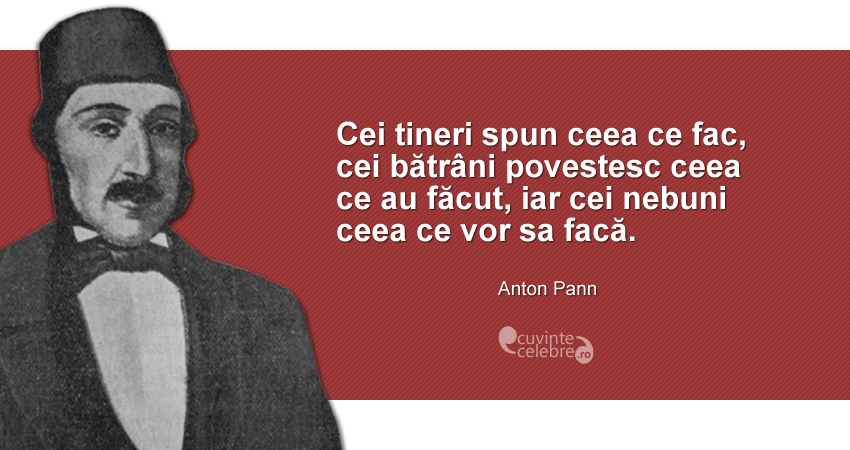 Anton Pann: „Cu muzica, toată vârsta, toată viaţa şi toată fapta se împodobeşte şi se înfrumuseţează”…