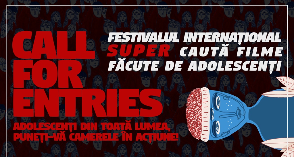 SuperFestival internaţional de filme făcute de adolescenţi! 