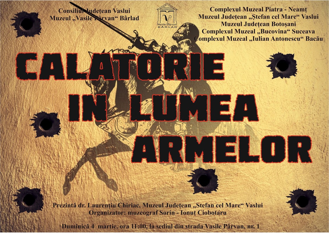 Expoziția „Călătorie în lumea armelor”, la Muzeul „Vasile Pârvan” din Bârlad