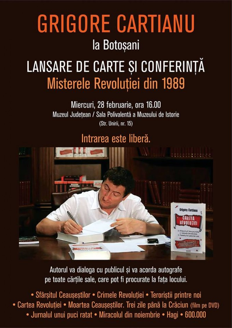 Misterele Revoluției din 1989/de Grigore Cartianu, lansare de carte şi conferinţă la Muzeul Județean Botoșani