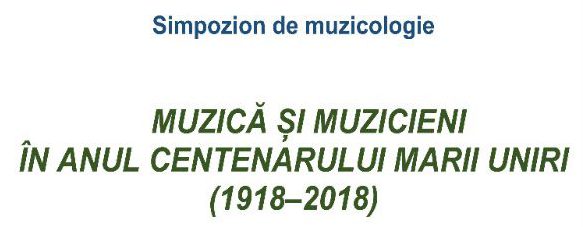 Iaşi: Simpozion de muzicologie la Universitatea Naţională de Arte „George Enescu”