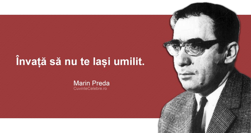 Marin Preda: „Prin gândire putem descoperi noi lumina”…