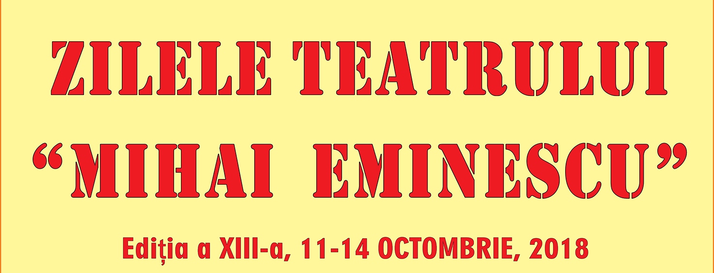 Botoşani: Zilele Teatrului „Mihai Eminescu”