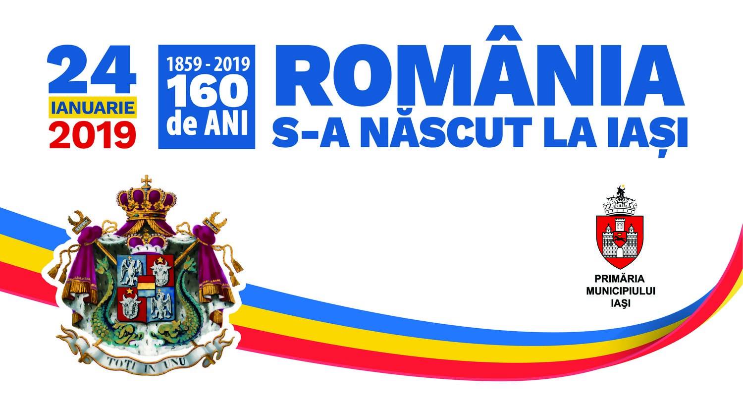 IAŞI: Programul evenimentelor pe 24 ianuarie 2019, cu ocazia sărbătoririi a 160 de ani de la Unirea Principatelor Române