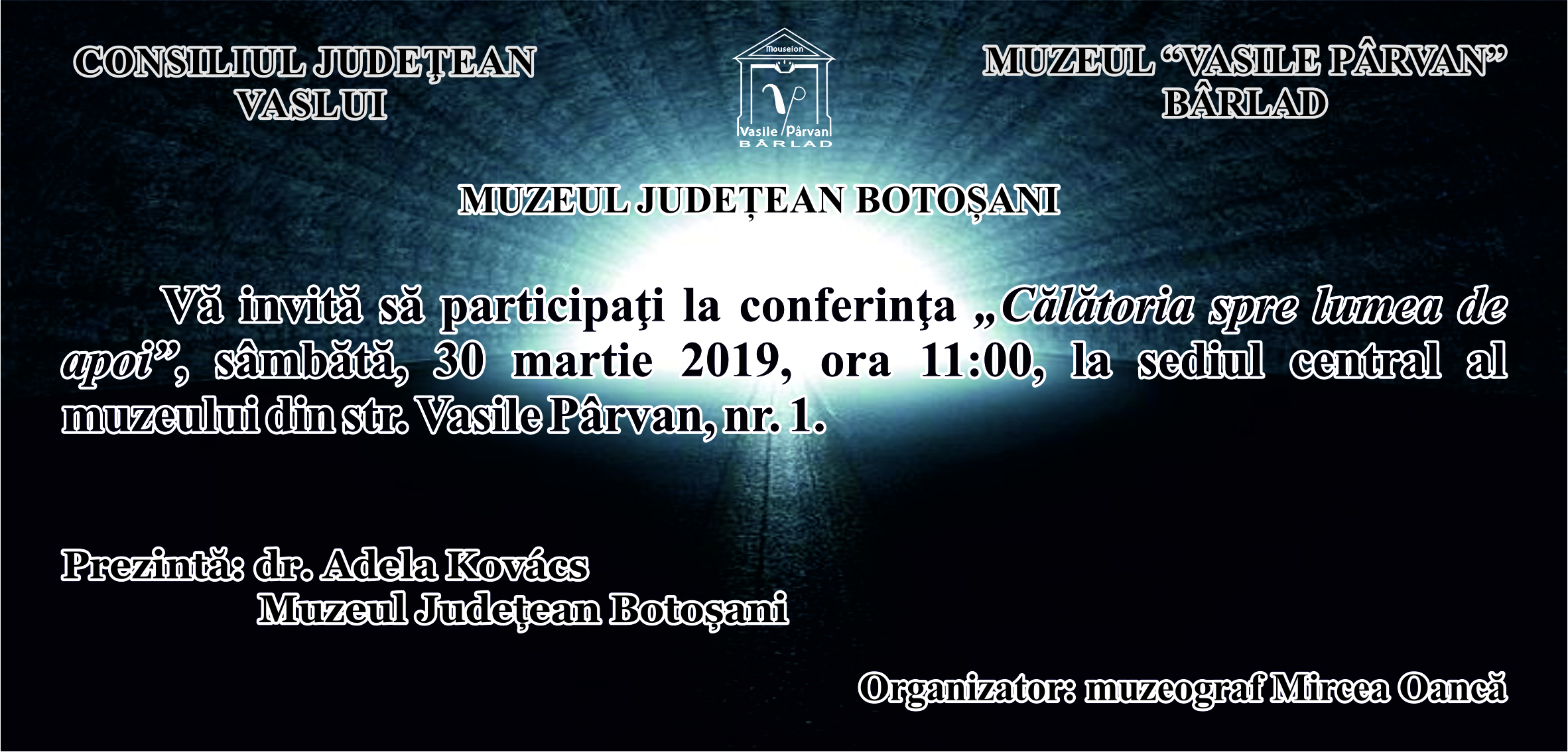 Conferinţa „Călătoria spre LUMEA DE APOI”/Bârlad, 30 martie 2019