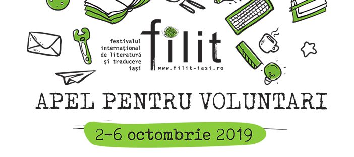 Apel recrutare voluntari pentru Festivalul Internaţional de Literatură şi Traducere Iaşi – FILIT 2019