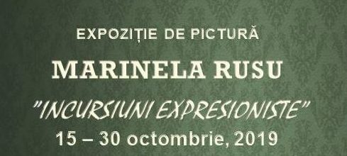 Expoziție de pictură – Marinela Rusu, „Incursiuni expresioniste”