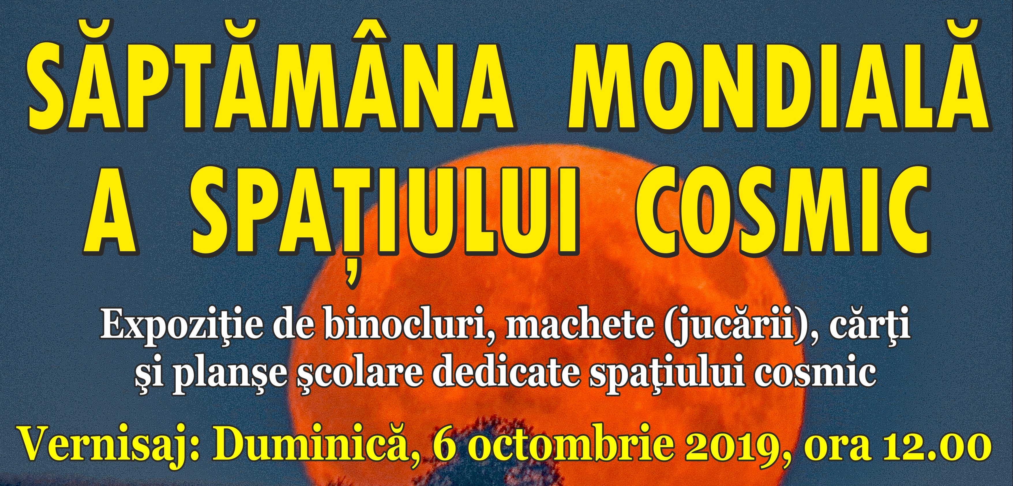 SĂPTĂMÂNA MONDIALĂ A SPAŢIULUI COSMIC