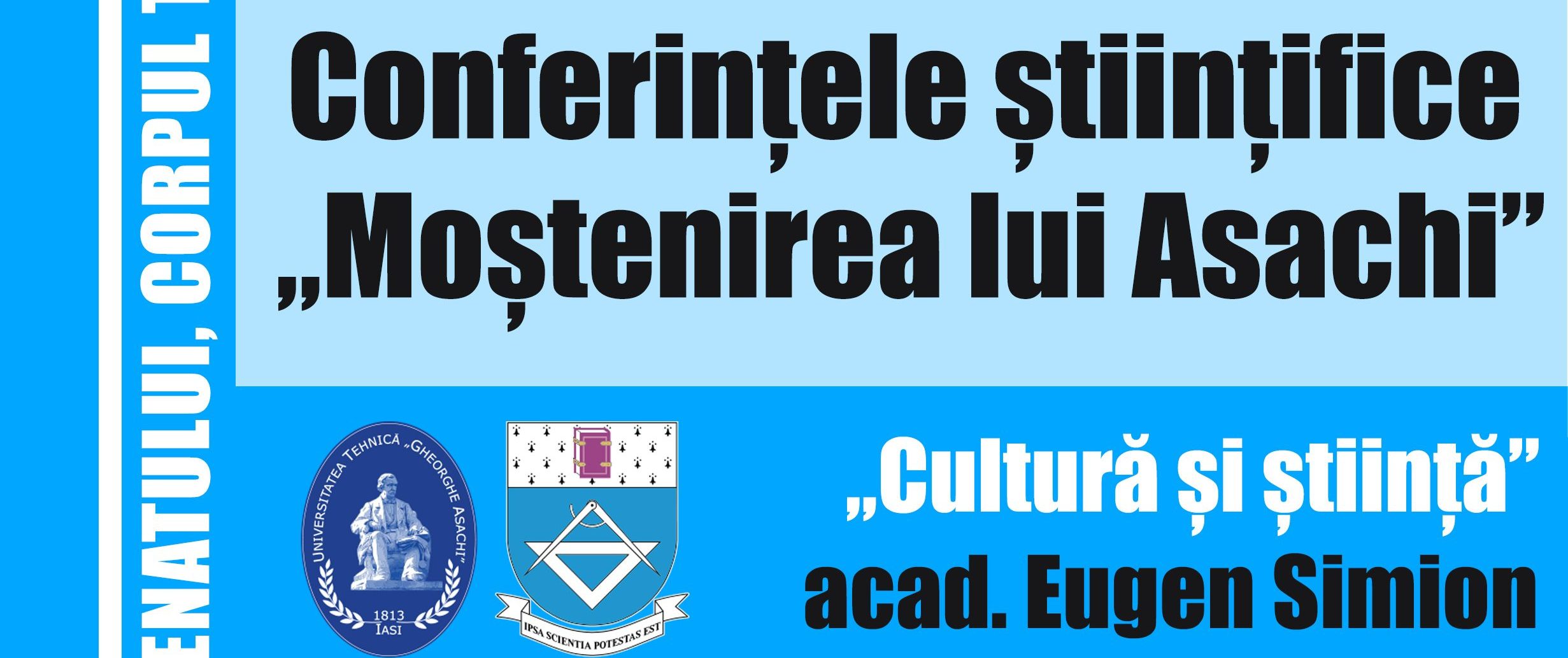 Iaşi: Universitatea Tehnică și academicianul Bogdan Simionescu iniţiază seria „Conferințele științifice Memoria lui Asachi”