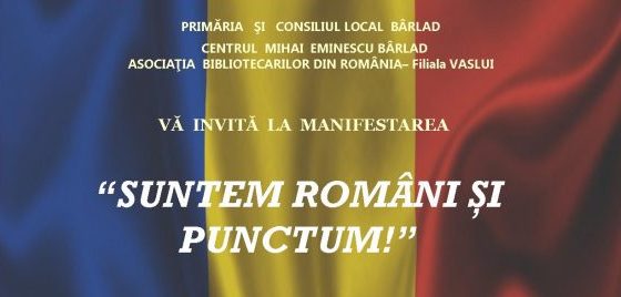 „Suntem români şi punctum!”/Bârlad, 1 decembrie 2019