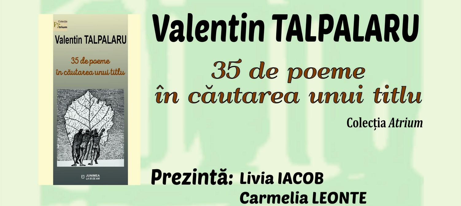 Lansare de carte: Valentin Talpalaru – 35 de poeme în căutarea unui titlu