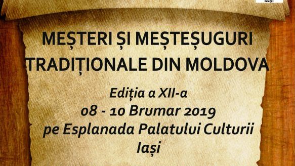 Iași- Evenimentul „Meşteri şi meşteşuguri tradiţionale din Moldova”