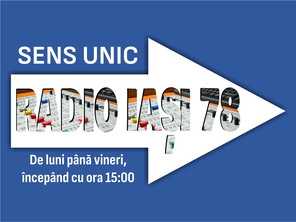 91 de ani de Radio România, 78 de ani de Radio România Iași – SENS UNIC cu Alexandra Anița-Baciu și Cristian Popovici