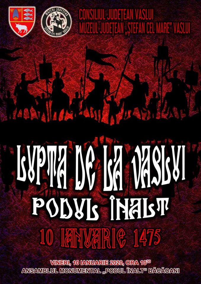 Manifestare cultural-științifică: „LUPTA DE LA VASLUI – PODUL ÎNALT (10 ianuarie 1475)”