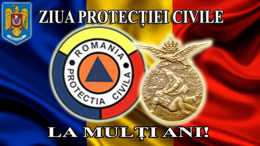 28 FEBRUARIE – Ziua Protecției Civile din Romania