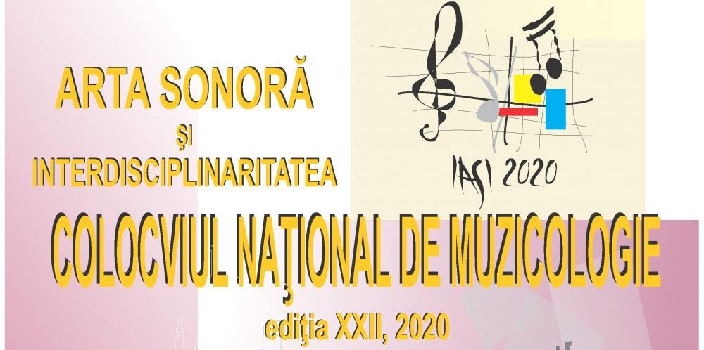 COLOCVIUL NAȚIONAL DE MUZICOLOGIE, ediția a XXII-a, 28-29 februarie 2020