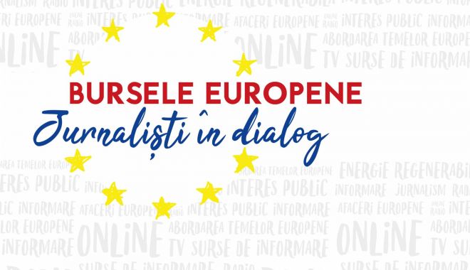 „Bursele Europene: Jurnaliști în Dialog” 2020