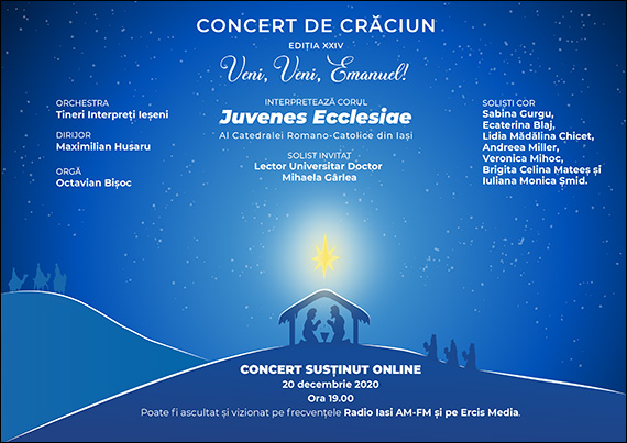 Corul de tineri al Catedralei romano-catolice din Iaşi, Juvenes Ecclesia – tradiţionalul Concert de Crăciun, ajuns la ediţia a XXIV-a, intitulat „Veni, veni, Emanuel!”